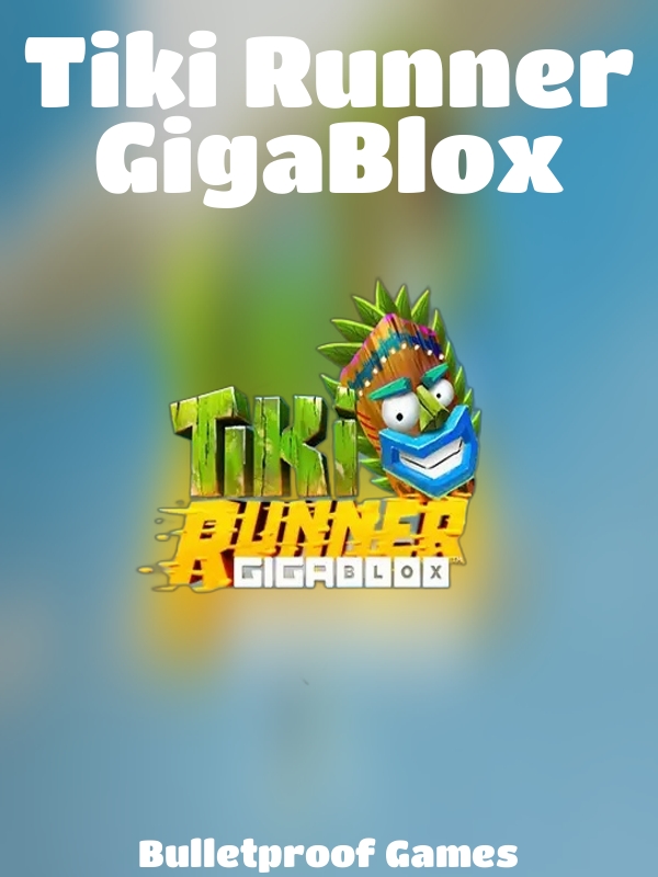 Tiki Runner GigaBlox slot Bulletproof Games