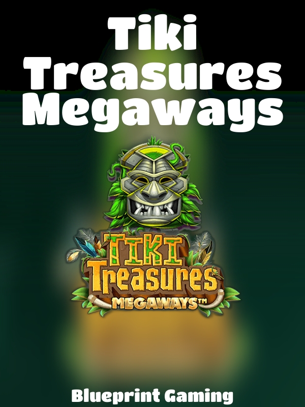 Tiki Treasures Megaways slot Blueprint Gaming