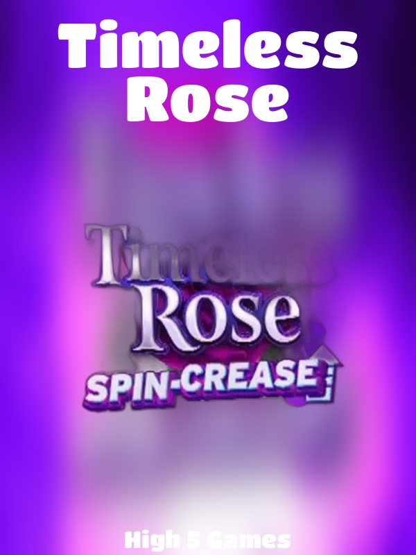 Timeless Rose slot High 5 Games