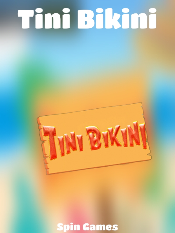 Tini Bikini slot Spin Games