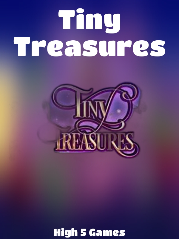 Tiny Treasures slot High 5 Games