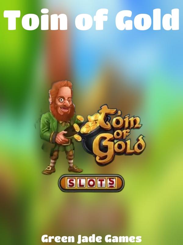 Toin of Gold slot Green Jade Games