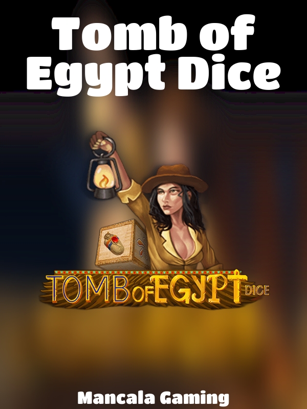 Tomb of Egypt Dice slot Mancala Gaming