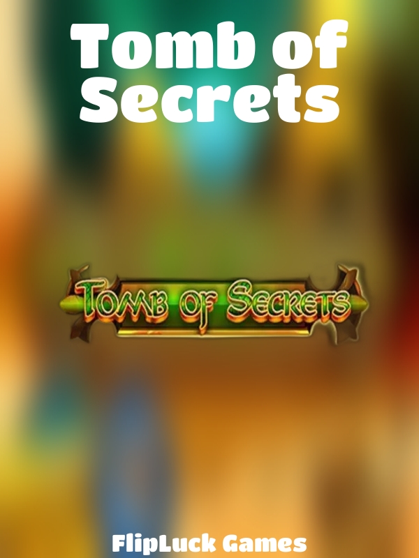 Tomb of Secrets slot FlipLuck Games