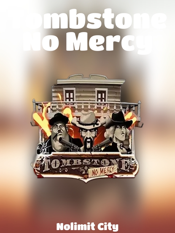 Tombstone No Mercy slot Nolimit City