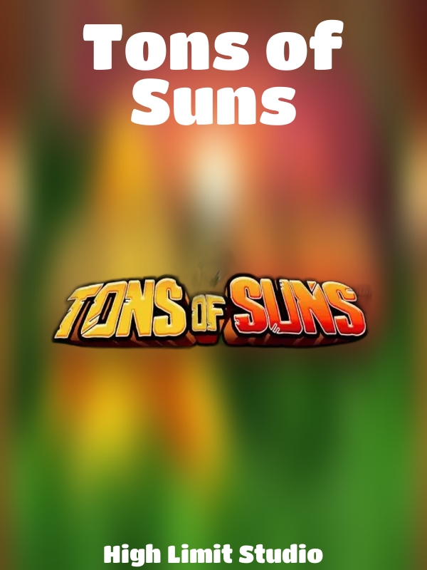 Tons of Suns slot High Limit Studio