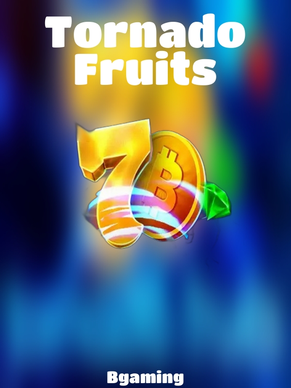 Tornado Fruits slot Bgaming