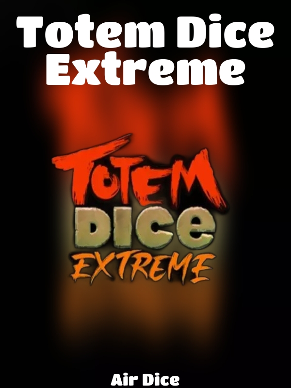 Totem Dice Extreme slot Air Dice