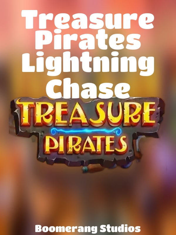 Treasure Pirates Lightning Chase slot Boomerang Studios