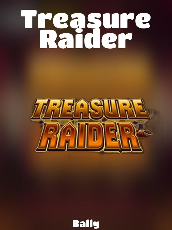 Treasure Raider slot Bally