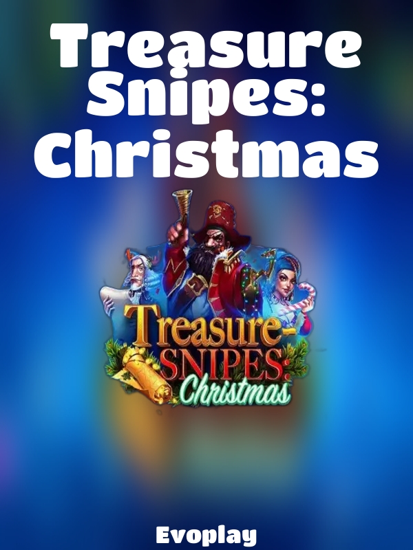 Treasure Snipes: Christmas slot Evoplay