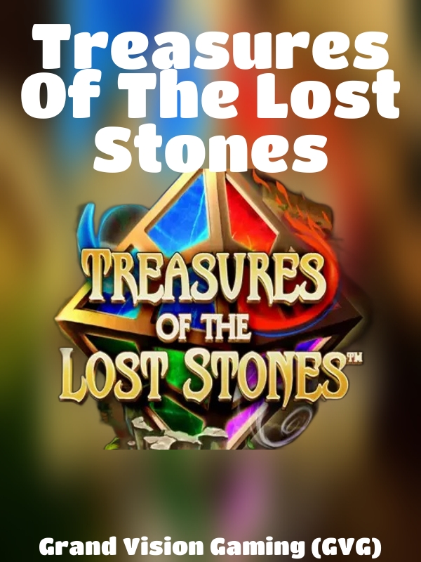 Treasures Of The Lost Stones slot Grand Vision Gaming (GVG)