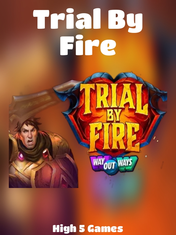 Trial By Fire slot High 5 Games