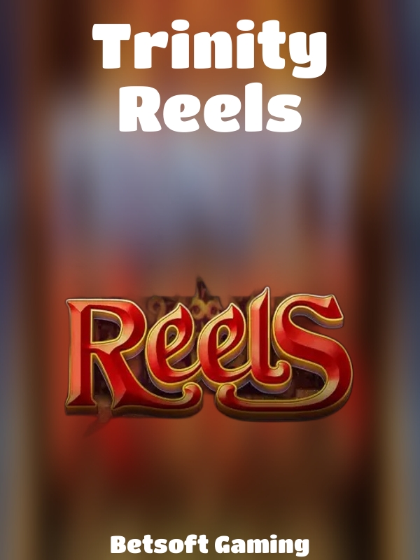 Trinity Reels slot Betsoft Gaming