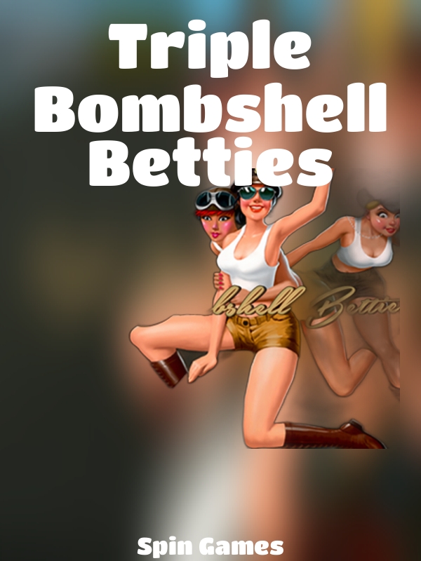 Triple Bombshell Betties slot Spin Games