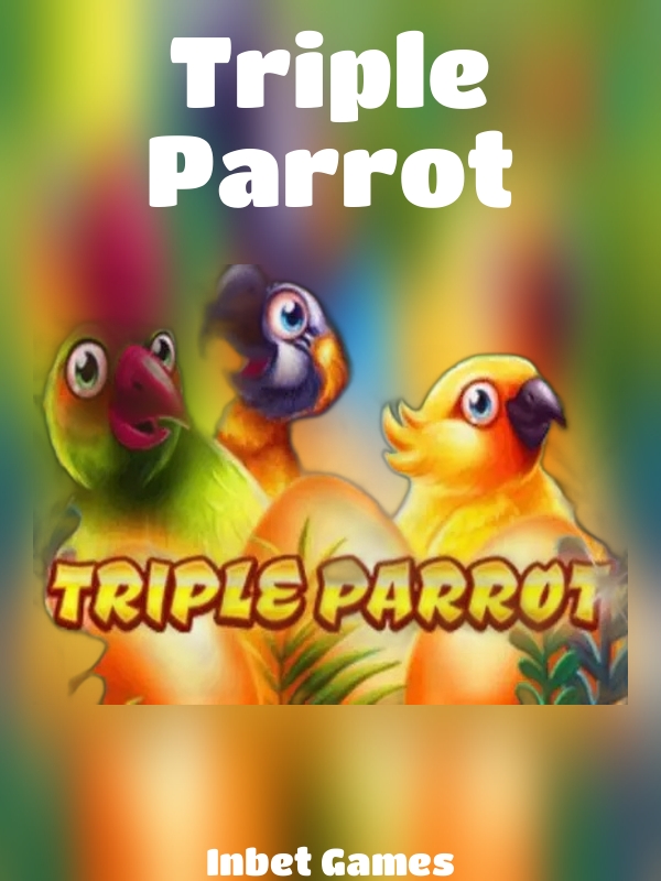 Triple Parrot slot Inbet Games