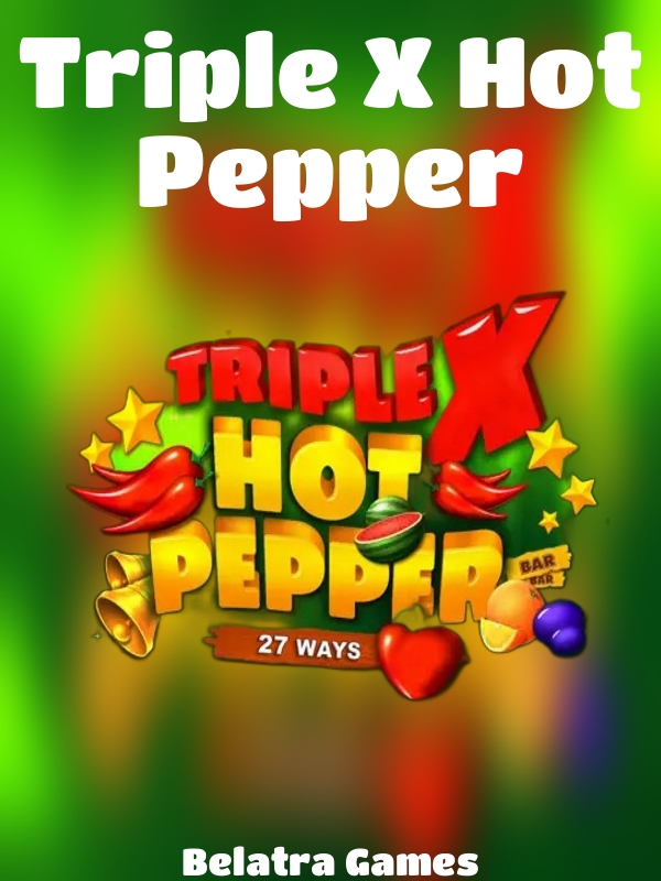 Triple X Hot Pepper slot Belatra Games