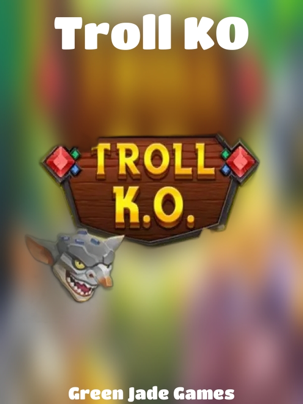 Troll KO slot Green Jade Games