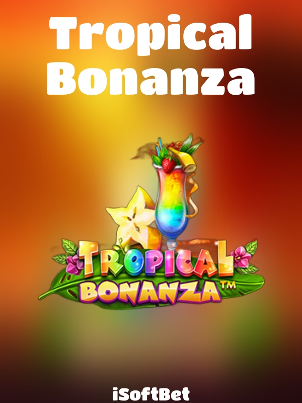 Tropical Bonanza slot iSoftBet