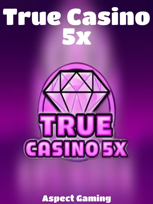 True Casino 5x slot Aspect Gaming