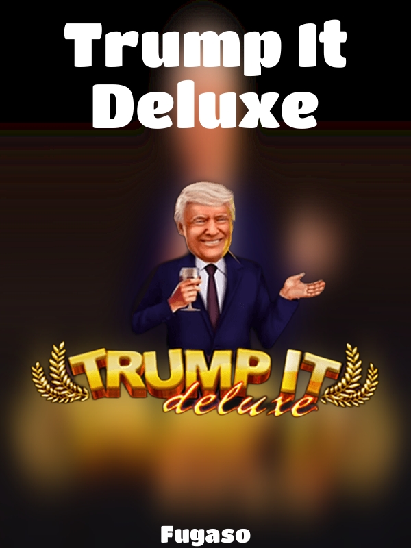 Trump It Deluxe slot Fugaso