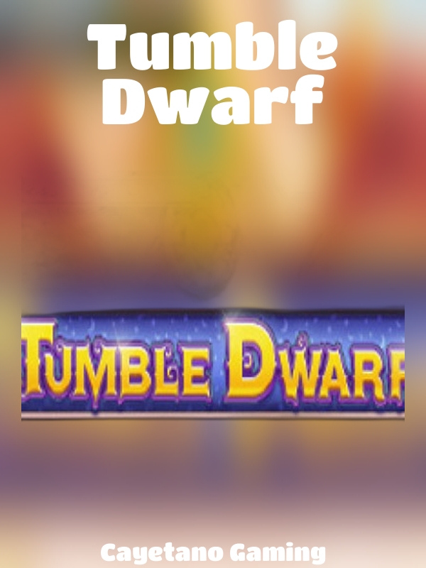 Tumble Dwarf slot Cayetano Gaming