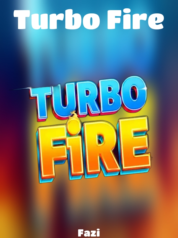 Turbo Fire slot Fazi