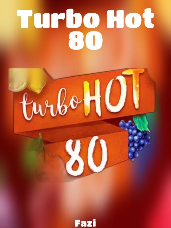 Turbo Hot 80 slot Fazi