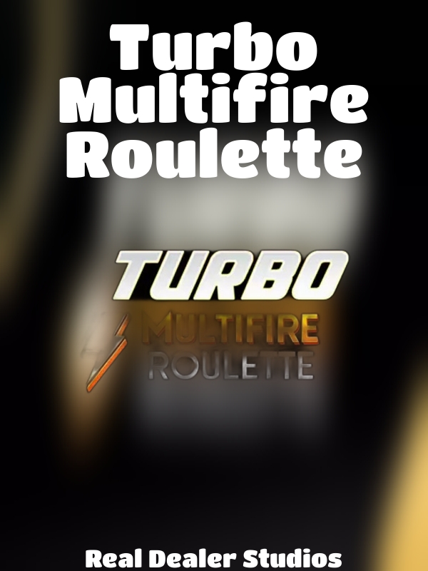 Turbo Multifire Roulette slot Real Dealer Studios