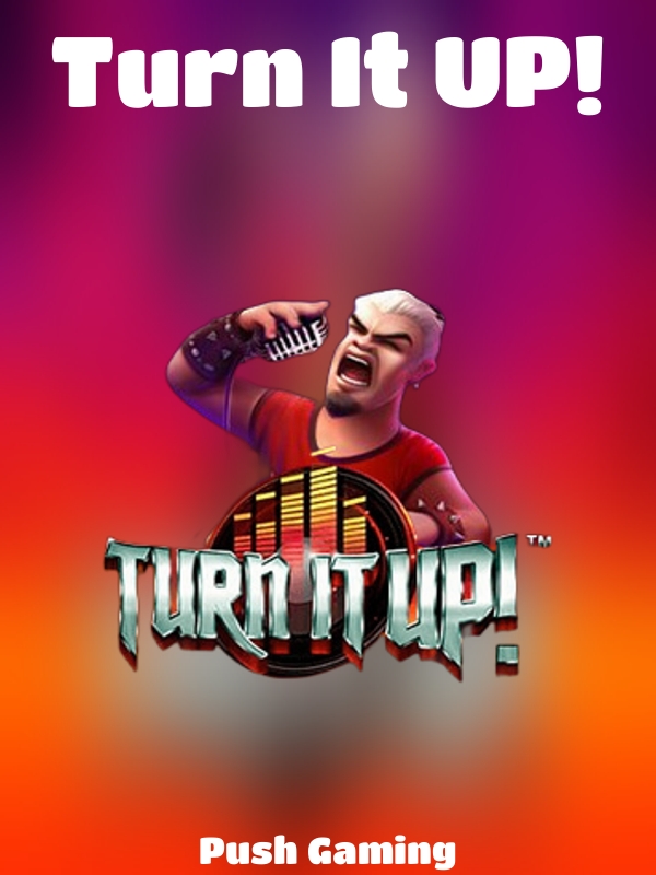 Turn It UP! slot Push Gaming