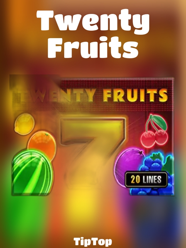 Twenty Fruits slot TipTop