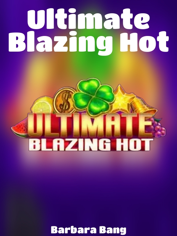 Ultimate Blazing Hot slot Barbara Bang