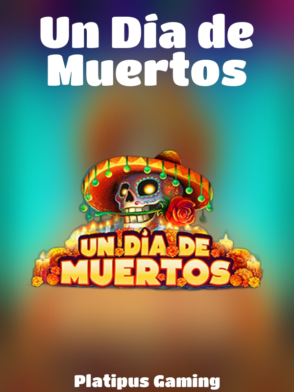 Un Día de Muertos slot Platipus Gaming