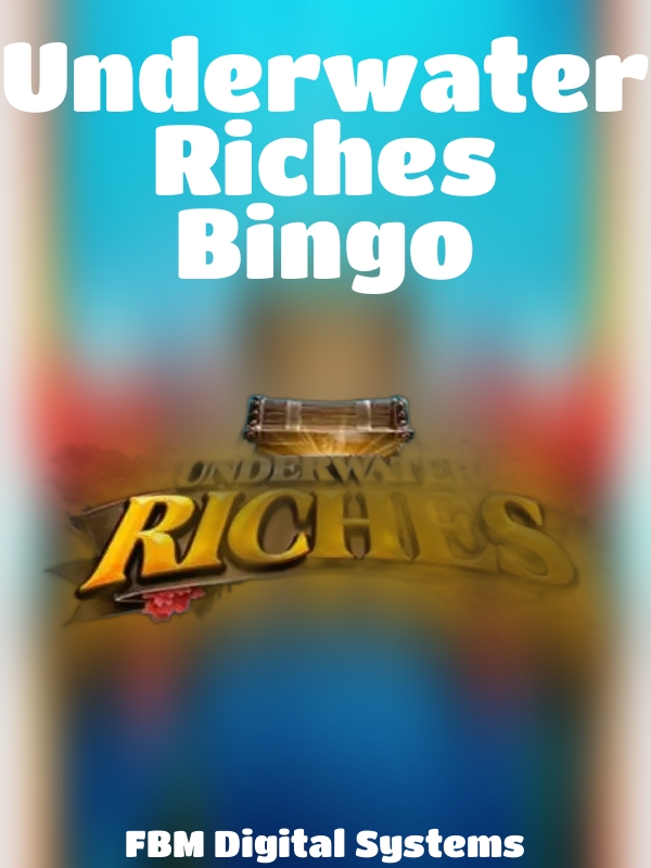 Underwater Riches Bingo slot FBM Gaming