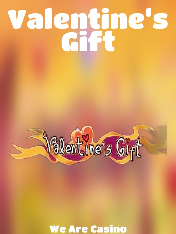 Valentine’s Gift slot We Are Casino