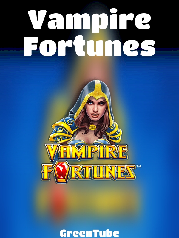 Vampire Fortunes slot GreenTube