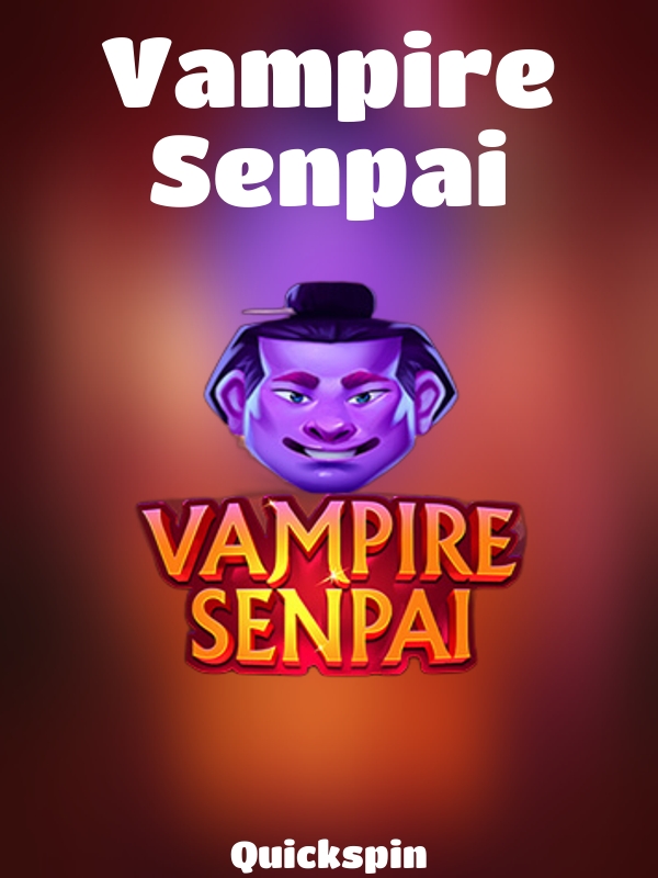 Vampire Senpai slot Quickspin