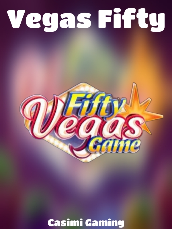 Vegas Fifty slot Casimi Gaming