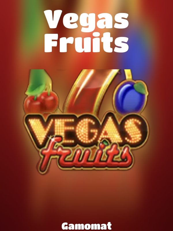 Vegas Fruits slot Gamomat