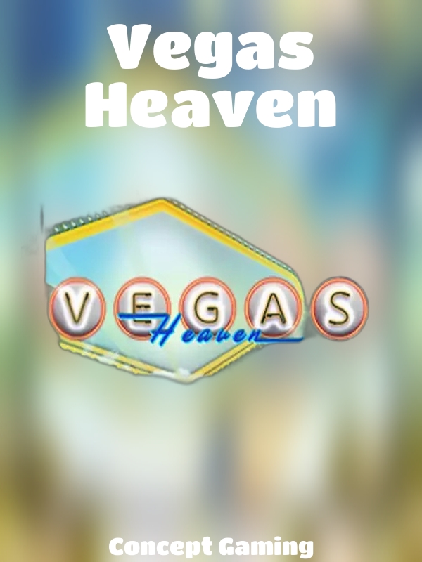 Vegas Heaven slot Concept Gaming