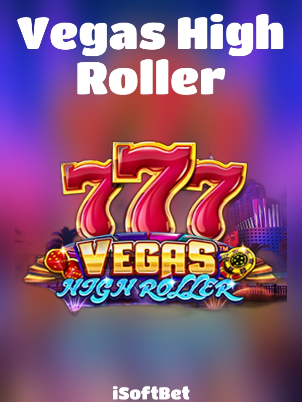 Vegas High Roller slot iSoftBet