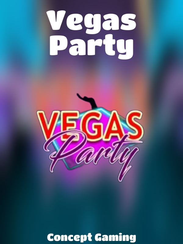 Vegas Party slot Concept Gaming