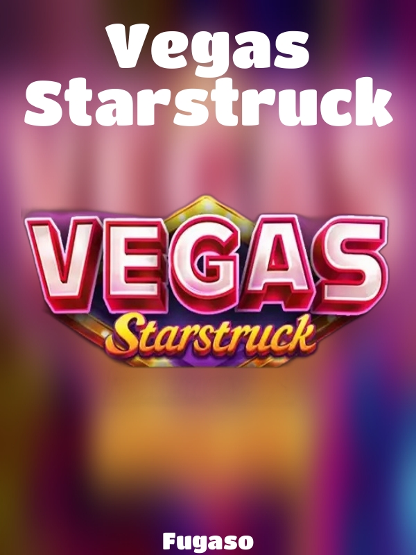 Vegas Starstruck slot Fugaso