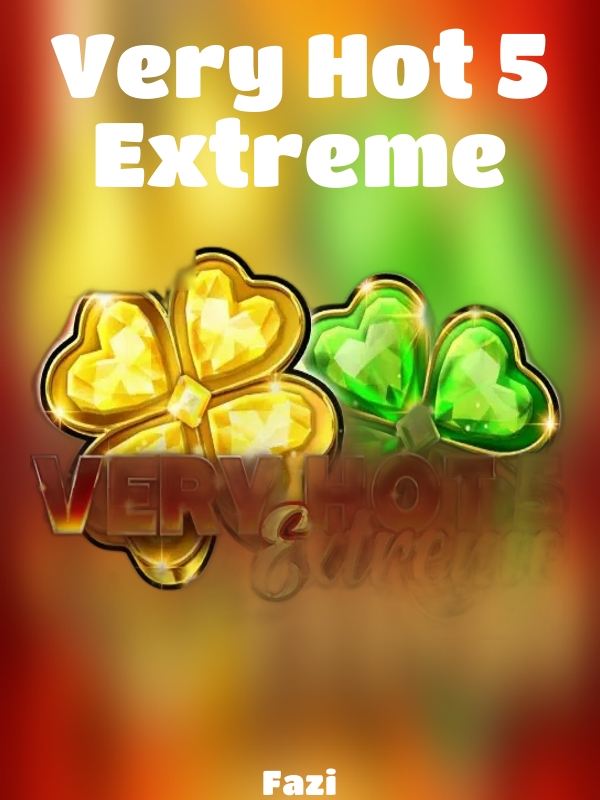 Very Hot 5 Extreme slot Fazi