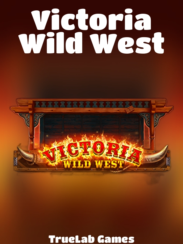 Victoria Wild West slot TrueLab Games