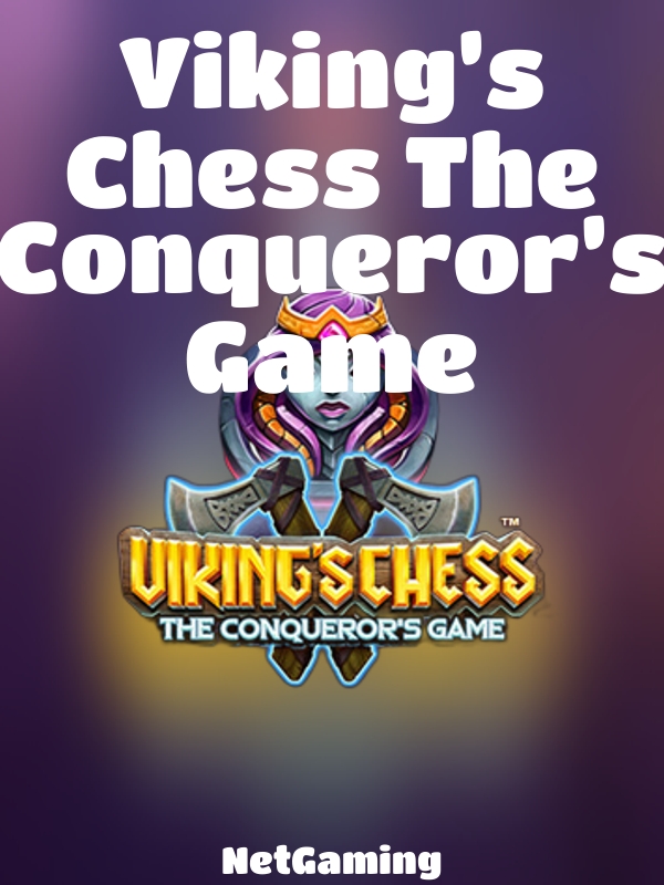 Viking’s Chess The Conqueror’s Game slot NetGaming