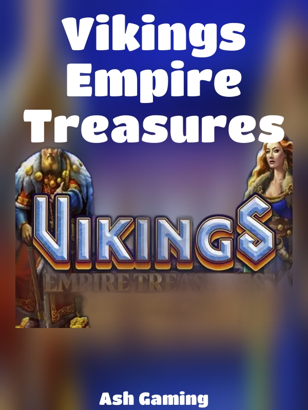 Vikings Empire Treasures slot Ash Gaming