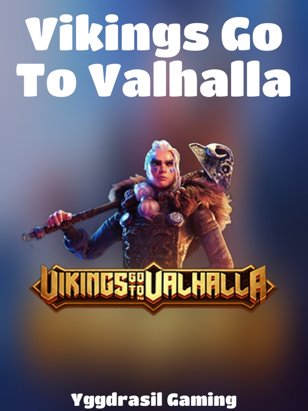 Vikings Go To Valhalla slot Yggdrasil Gaming