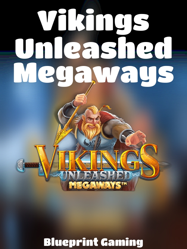 Vikings Unleashed Megaways slot Blueprint Gaming