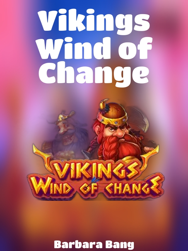 Vikings Wind of Change slot Barbara Bang